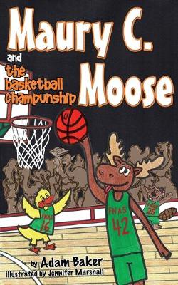 Book cover for Maury C. Moose and The Basketball ChamPUNship