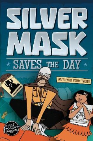 Cover of Silver Mask Saves the Day