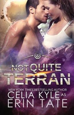Book cover for Not Quite Terran (Scifi Alien Romance)