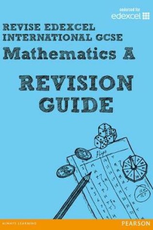 Cover of REVISE Edexcel: Edexcel International GCSE Mathematics A Revision Guide