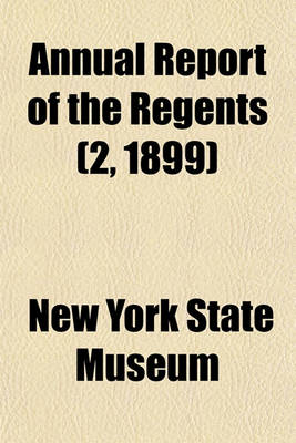 Book cover for Annual Report of the Regents (2, 1899)