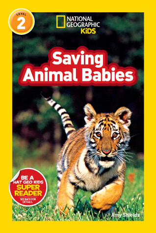 Book cover for National Geographic Readers: Saving Animal Babies