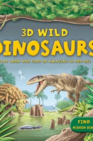 Cover of 3D Wild: Dinosaurs