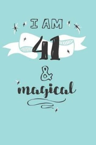 Cover of I Am 41 And Magical