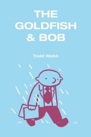Cover of The Goldfish & Bob
