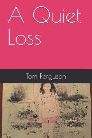 Cover of A Quiet Loss