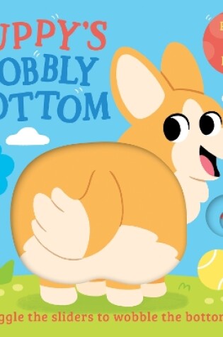 Cover of Puppy’s Wobbly Bottom