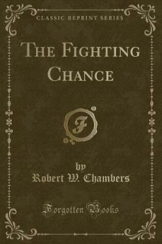 Cover of The Fighting Chance (Classic Reprint)