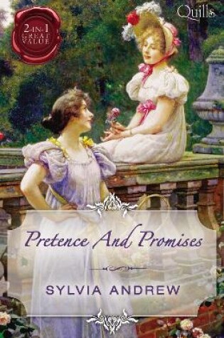 Cover of Quills - Pretence And Promises/A Very Unusual Governess/Lord Calthorpe's Promise