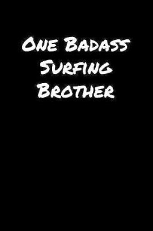 Cover of One Badass Surfing Brother