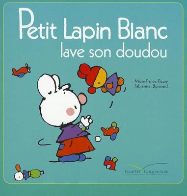 Book cover for Petit Lapin Blanc Lave Son Doudou