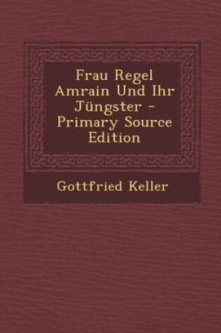 Cover of Frau Regel Amrain Und Ihr J�ngster