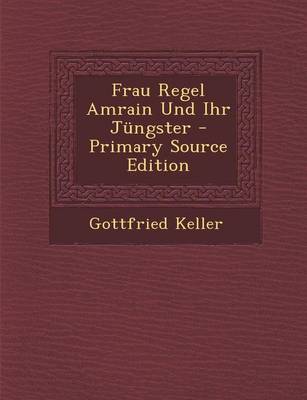 Book cover for Frau Regel Amrain Und Ihr J�ngster