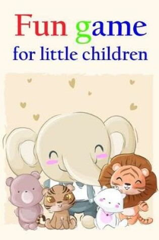 Cover of fun game for little children