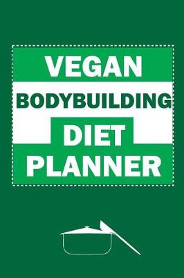 Book cover for Vegan Bodybuilding Diet Planner