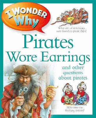 Cover of I Wonder Why Pirates Wore Earrings