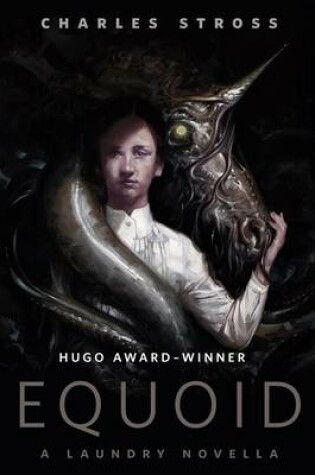 Cover of Equoid: A Laundry Novella