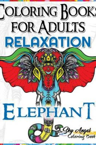 Cover of Coloring Books for Adults Relaxation