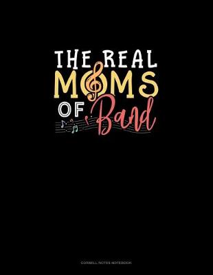 Book cover for The Real Moms Of Band