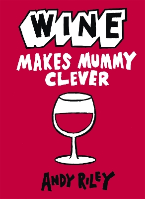 Book cover for Wine Makes Mummy Clever