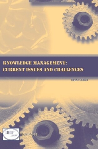 Cover of Knowledge Management: Current Issues and Challenges