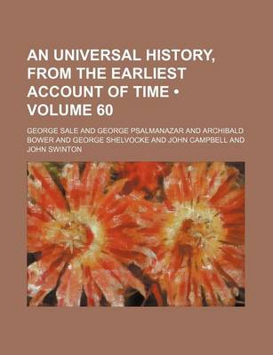 Book cover for An Universal History, from the Earliest Account of Time (Volume 60)