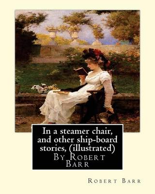 Book cover for In a steamer chair, and other ship-board stories, By Robert Barr (illustrated)
