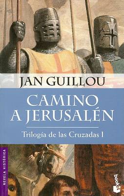 Book cover for Camino A Jerusalen Trilogia de las Cruzadas I