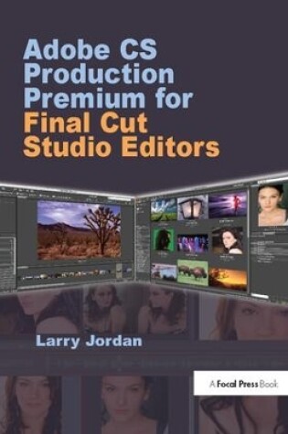 Cover of Adobe CS Production Premium for Final Cut Studio Editors