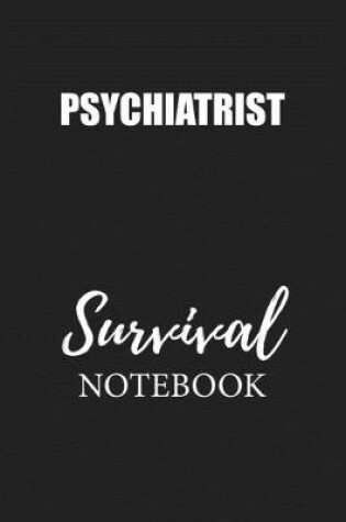 Cover of Psychiatrist Survival Notebook