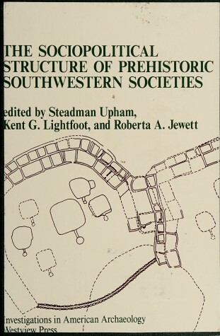 Book cover for The Sociopolitical Structure Of Prehistoric Southwestern Societies