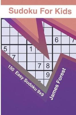 Book cover for Sudoku for Kids 150 Easy Sudoku 9x9