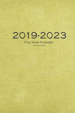 Cover of 2019-2023 Mustard Green Five Year Planner