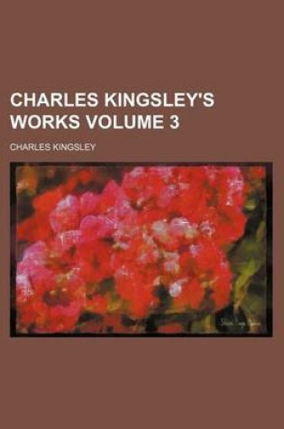 Cover of Charles Kingsley's Works Volume 3