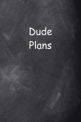 Cover of 2019 Weekly Planner For Men Dude Plans Chalkboard Style