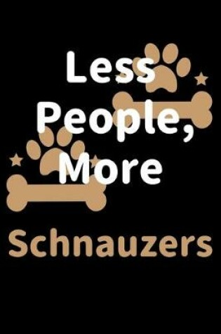 Cover of Less People, More Schnauzers