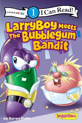 Book cover for LarryBoy Meets the Bubblegum Bandit