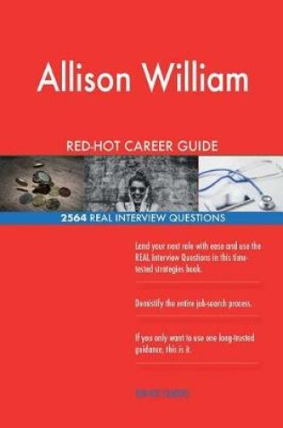 Cover of Allison Williams RED-HOT Career Guide; 2564 REAL Interview Questions