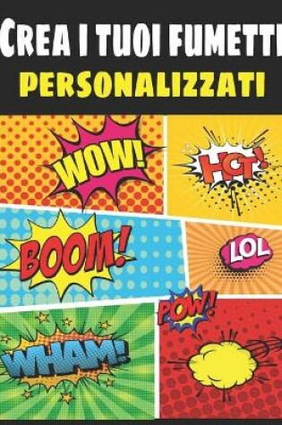 Cover of Crea i tuoi fumetti personalizzati