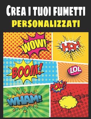 Book cover for Crea i tuoi fumetti personalizzati