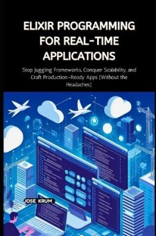 Cover of Elixir Programming for Real-Time Applications