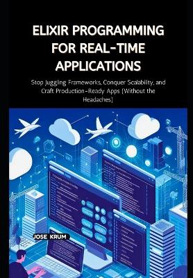 Book cover for Elixir Programming for Real-Time Applications