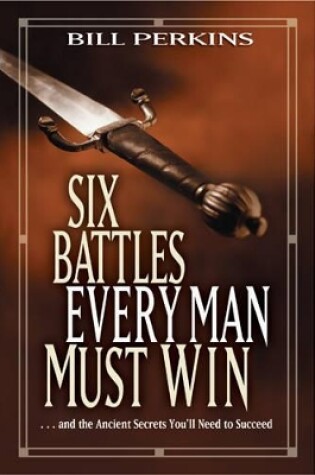 Cover of Six Battles Every Man Must Win