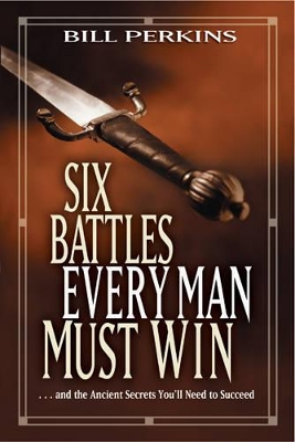 Book cover for Six Battles Every Man Must Win