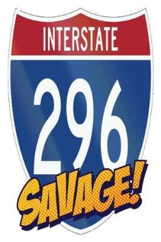 Cover of Interstate 296 Savage