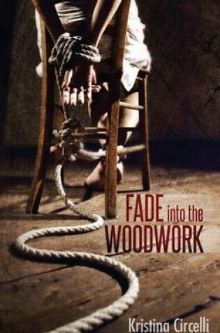 Cover of Fade into the Woodwork