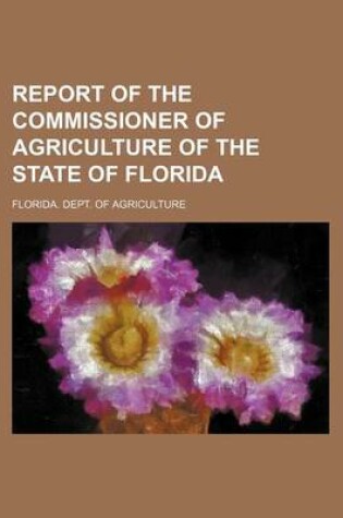 Cover of Report of the Commissioner of Agriculture of the State of Florida