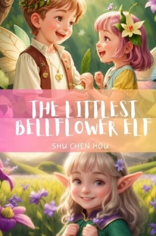 Cover of The Littlest Bellflower Elf