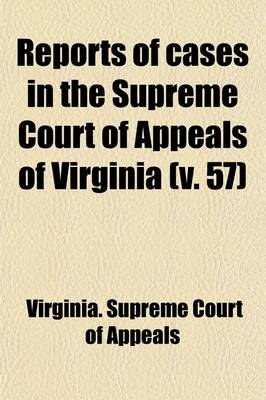 Book cover for Reports of Cases in the Supreme Court of Appeals of Virginia Volume 72