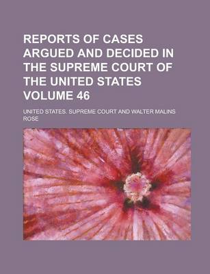 Book cover for Reports of Cases Argued and Decided in the Supreme Court of the United States Volume 46